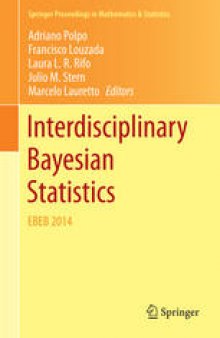 Interdisciplinary Bayesian Statistics: EBEB 2014