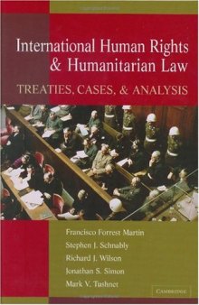 International Human Rights and Humanitarian Law: Treaties, Cases, and Analysis