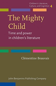 The Mighty Child: Time and power in children's literature