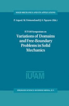 IUTAM Symposium on Variations of Domain and Free-Boundary Problems in Solid Mechanics: Proceedings of the IUTAM Symposium held in Paris, France, 22–25 April 1997