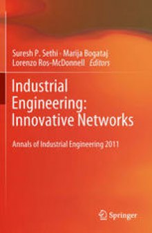 Industrial Engineering: Innovative Networks: 5th International Conference on Industrial Engineering and Industrial Management "CIO 2011", Cartagena, Spain, September 2011, Proceedings