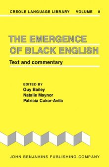 The Emergence of Black English: Text and Commentary (Creole Language Library)