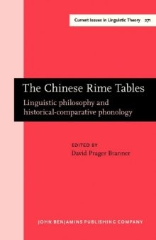 The Chinese Rime Tables: Linguistic Philosophy and Historical-Comparative Phonology
