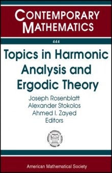 Topics in Harmonic Analysis and Ergodic Theory: December 2-4, 2005 Depaul University, Chicago, Illinois