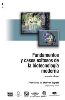 Fundamentos y casos exitosos de la biotecnologia moderna.