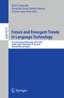 Future and Emergent Trends in Language Technology: First International Workshop, FETLT 2015, Seville, Spain, November 19-20, 2015, Revised Selected Papers