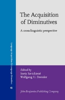 The Acquisition of Diminutives: A Cross-Linguistic Perspective (Language Acquisition & Language Disorders)