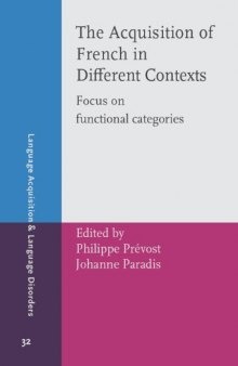 The Acquisition of French in Different Contexts: Focus on Functional Categories