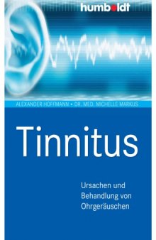 Tinnitus: Ursachen und Behandlung von Ohrgeräuschen