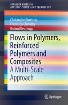 Flows in Polymers, Reinforced Polymers and Composites: A Multi-Scale Approach