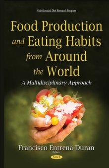 Food production and eating habits from around the world : a multidisciplinary approach