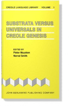 Substrata versus Universals in Creole Genesis: Papers from the Amsterdam Creole Workshop, April 1985