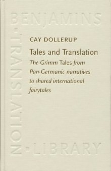 Tales and translation: the Grimm tales from pan-Germanic narratives to shared international fairytales volume Volume 30 