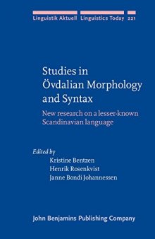 Studies in Övdalian Morphology and Syntax: New research on a lesser-known Scandinavian language