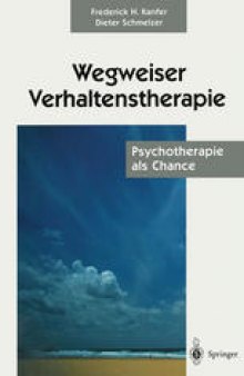 Wegweiser Verhaltenstherapie: Psychotherapie als Chance