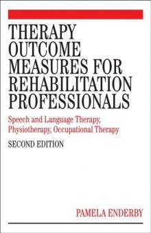 Therapy Outcome Measures for Rehabilitation Professionals - Speech and Language Therapy, Physiotherapy, Occupational Therapy 2nd Edition