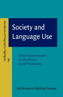Society and Language Use (Handbook of Pragmatics Highlights)