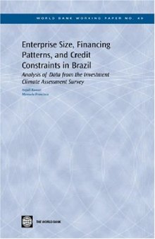Enterprise Size, Financing Patterns And Credit Constraints In Brazil: Analysis Of Data From The Investment Climate Assessment Survey  