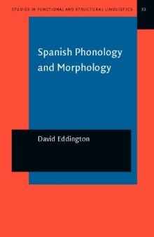 Spanish Phonology and Morphology: Experimental and Quantitative Perspectives
