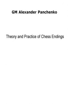 Theory and Practice of Chess Endings 