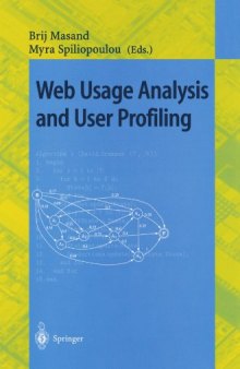 Web Usage Analysis and User Profiling: International WEBKDD’99 Workshop San Diego, CA, USA, August 15, 1999 Revised Papers