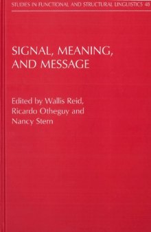 Signal, Meaning, and Message: Perspectives on Sign-based Linguistics
