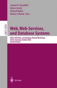 Web, Web-Services, and Database Systems: NODe 2002 Web- and Database-Related Workshops Erfurt, Germany, October 7–10, 2002 Revised Papers