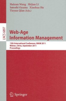 Web-Age Information Management: 12th International Conference, WAIM 2011, Wuhan, China, September 14-16, 2011. Proceedings