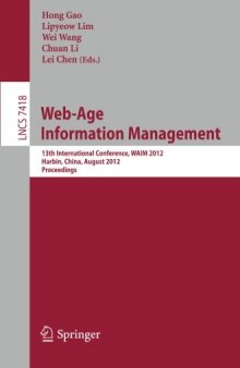 Web-Age Information Management: 13th International Conference, WAIM 2012, Harbin, China, August 18-20, 2012. Proceedings