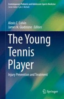 The Young Tennis Player: Injury Prevention and Treatment
