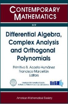 Differential Algebra, Complex Analysis and Orthogonal Polynomials: Jairo Charris Seminar 2007-2008, Escuela De Matematicas Universidad Sergio Arboleda, Bogata, Colombia