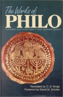 The Works of Philo. Complete and Unabridged. New updated version 