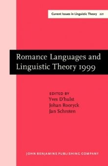 Romance Languages and Linguistic Theory 1999: Selected Papers from "Going Romance" 1999, Leiden, 9-11 December 1999