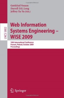 Web Information Systems Engineering - WISE 2009: 10th International Conference, Poznań, Poland, October 5-7, 2009. Proceedings
