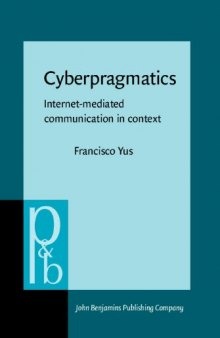Cyberpragmatics: Internet-Mediated Communication in Context
