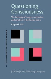 Questioning Consciousness: The Interplay of Imagery, Cognition, and Emotion in the Human Brain  