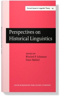 Perspectives on Historical Linguistics: Papers from a Conference Held at the Meeting of the Language Theory Division, Modern Language Assn., San Francisco, 27–30 December 1979