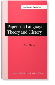 Papers on Language Theory and History: Volume I: Creation and Tradition in Language