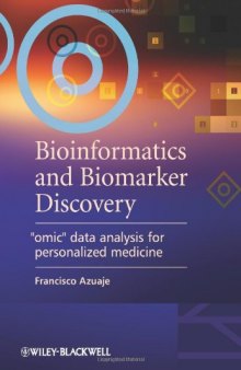 Bioinformatics and Biomarker Discovery: "Omic" Data Analysis for Personalized Medicine