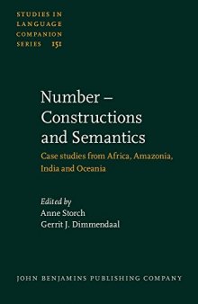 Number - Constructions and Semantics: Case studies from Africa, Amazonia, India and Oceania
