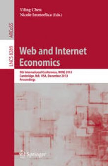 Web and Internet Economics: 9th International Conference, WINE 2013, Cambridge, MA, USA, December 11-14, 2013, Proceedings
