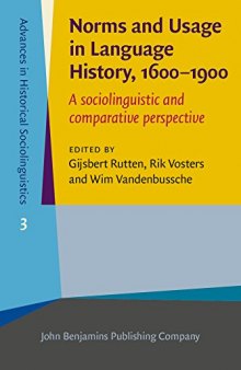 Norms and Usage in Language History, 1600-1900: A sociolinguistic and comparative perspective