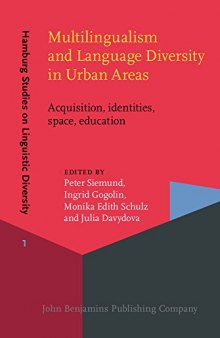 Multilingualism and Language Diversity in Urban Areas: Acquisition, identities, space, education