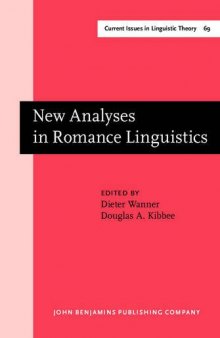 New Analyses in Romance Linguistics: Selected Papers from the Linguistic Symposium on Romance Languages XVIII, Urbana-Champaign, April 7-9, 1988