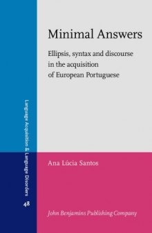Minimal Answers: Ellipsis, syntax and discourse in the acquisition of European Portuguese