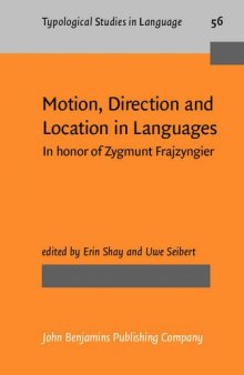 Motion, Direction and Location in Languages: In Honor of Zygmunt Frajzyngier