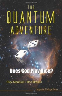 The Quantum Adventure: Does God Play Dice?