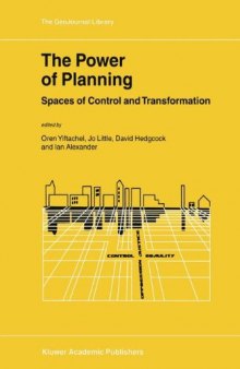 The Power of Planning - Spaces of Control and Transformation (GEOJOURNAL LIBRARY Volume 67)