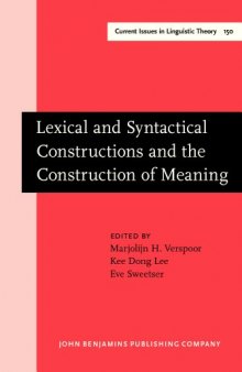 Lexical and Syntactical Constructions and the Construction of Meaning: Proceedings of the Bi-annual ICLA Meeting in Albuquerque, July 1995