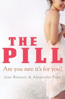 The Pill: Are You Sure it's for You?: Are You Sure It's for You?